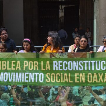 Asamblea por la Reconstrucción revive legado de la APPO ante autoritarismo estatal
